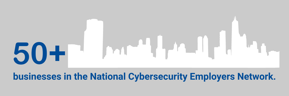 Fifty-plus businesses in the National Cybersecurity Employers Network